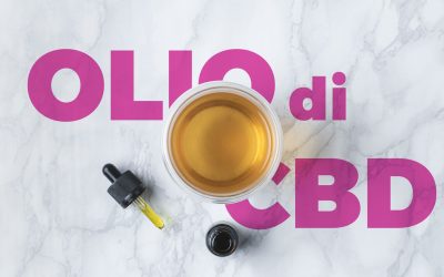 Olio di CBD: Tutto sugli estratti di Cannabidiolo – Guida 2022